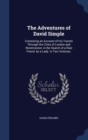 The Adventures of David Simple : Containing an Account of His Travels Through the Cities of London and Westminster, in the Search of a Real Friend. by a Lady. in Two Volumes. - Book