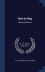 How to Sing : Meine Gesangskunst - Book