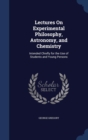 Lectures on Experimental Philosophy, Astronomy, and Chemistry : Intended Chiefly for the Use of Students and Young Persons - Book