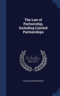 The Law of Partnership, Including Limited Partnerships - Book