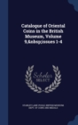 Catalogue of Oriental Coins in the British Museum, Volume 9, Issues 1-4 - Book