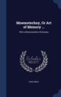 Mnemotechny, or Art of Memory ... : With a Mnemotechnic Dictionary - Book