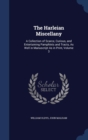 The Harleian Miscellany : A Collection of Scarce, Curious, and Entertaining Pamphlets and Tracts, as Well in Manuscript as in Print; Volume 3 - Book