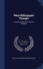 What Billingsgate Thought : A Country Gentleman's Views on Snobbery - Book