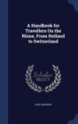 A Handbook for Travellers on the Rhine, from Holland to Switzerland - Book