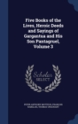 Five Books of the Lives, Heroic Deeds and Sayings of Gargantua and His Son Pantagruel, Volume 3 - Book