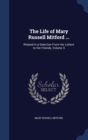 The Life of Mary Russell Mitford ... : Related in a Selection from Her Letters to Her Friends; Volume 3 - Book