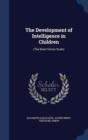 The Development of Intelligence in Children : (The Binet-Simon Scale) - Book