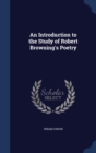 An Introduction to the Study of Robert Browning's Poetry - Book