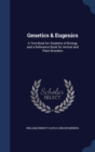 Genetics & Eugenics : A Text-Book for Students of Biology and a Reference Book for Animal and Plant Breeders - Book