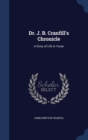 Dr. J. B. Cranfill's Chronicle : A Story of Life in Texas - Book