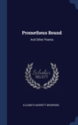 Prometheus Bound : And Other Poems - Book
