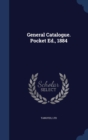 General Catalogue. Pocket Ed., 1884 - Book