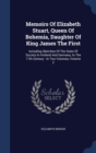 Memoirs of Elizabeth Stuart, Queen of Bohemia, Daughter of King James the First : Including Sketches of the State of Society in Holland and Germany, in the 17th Century: In Two Volumes; Volume 2 - Book