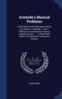 Aristotle's Musical Problems : A New Edition with Philological Notes by Johann C. Voligraff ... and a Musical Commentary by Francois Auguste Gevaert ...: A Paper Read Before the American Antiquarian S - Book