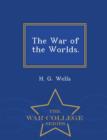 The War of the Worlds. - War College Series - Book
