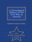 A Chronological History of the Civil War in America - War College Series - Book