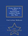 From Tokyo to Tiflis : Uncensored Letters from the War - War College Series - Book