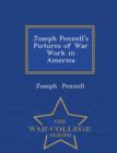 Joseph Pennell's Pictures of War Work in America - War College Series - Book