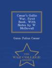 Caesar's Gallic War, First Book, with Notes by W. McDowall - War College Series - Book