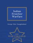 Indian Frontier Warfare - War College Series - Book