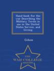 Hand-Book for the War Describing the Military Terms in Use in the United States Service, and Giving - War College Series - Book