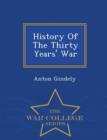 History of the Thirty Years' War - War College Series - Book