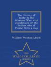 The History of Sicily to the Athenian War; With Elucidations of the Sicilian Odes of Pindar with a Map - War College Series - Book