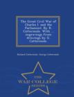 The Great Civil War of Charles I. and the Parliament. by R. Cattermole. with ... Engravings from Drawings by G. Cattermole. - War College Series - Book