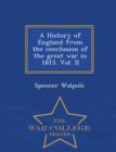 A History of England from the conclusion of the great war in 1815. Vol. II - War College Series - Book