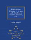 Thaddeus of Warsaw ... a New and Illustrated Edition Revised, Etc. - War College Series - Book