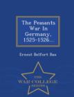 The Peasants War in Germany, 1525-1526... - War College Series - Book
