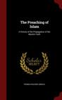 The Preaching of Islam : A History of the Propagation of the Muslim Faith - Book