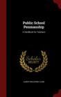 Public School Penmanship : A Handbook for Teachers - Book