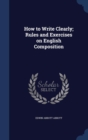 How to Write Clearly; Rules and Exercises on English Composition - Book