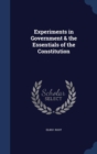 Experiments in Government & the Essentials of the Constitution - Book