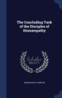 The Concluding Task of the Disciples of Hom Opathy - Book