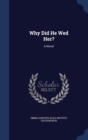 Why Did He Wed Her? - Book