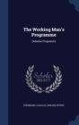 The Working Man's Programme : (Arbeiter-Programm) - Book