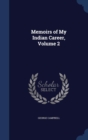 Memoirs of My Indian Career; Volume 2 - Book