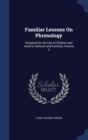 Familiar Lessons on Phrenology : Designed for the Use of Children and Youth in Schools and Families; Volume 2 - Book