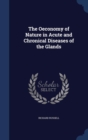 The Oeconomy of Nature in Acute and Chronical Diseases of the Glands - Book