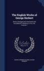 The English Works of George Herbert : Newly Arranged and Annotated and Considered in Relation to His Life; Volume 1 - Book