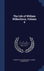 The Life of William Wilberforce, Volume 4 - Book