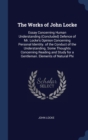 The Works of John Locke: Essay Concerning Human Understanding (Concluded) Defence of Mr. Locke's Opinion Concerning Personal Identity. of the Conduct - Book