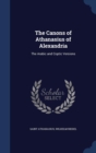 The Canons of Athanasius of Alexandria : The Arabic and Coptic Versions - Book