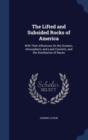 The Lifted and Subsided Rocks of America : With Their Influences on the Oceanic, Atmospheric and Land Currents, and the Distribution of Races - Book