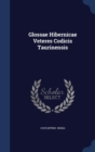 Glossae Hibernicae Veteres Codicis Taurinensis - Book