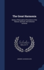 The Great Harmonia : Being a Philosophical Revelation of the Natural, Spiritual, and Celestrial Universe - Book
