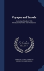 Voyages and Travels : Ancient and Modern, with Introductions, Notes and Illustrations - Book